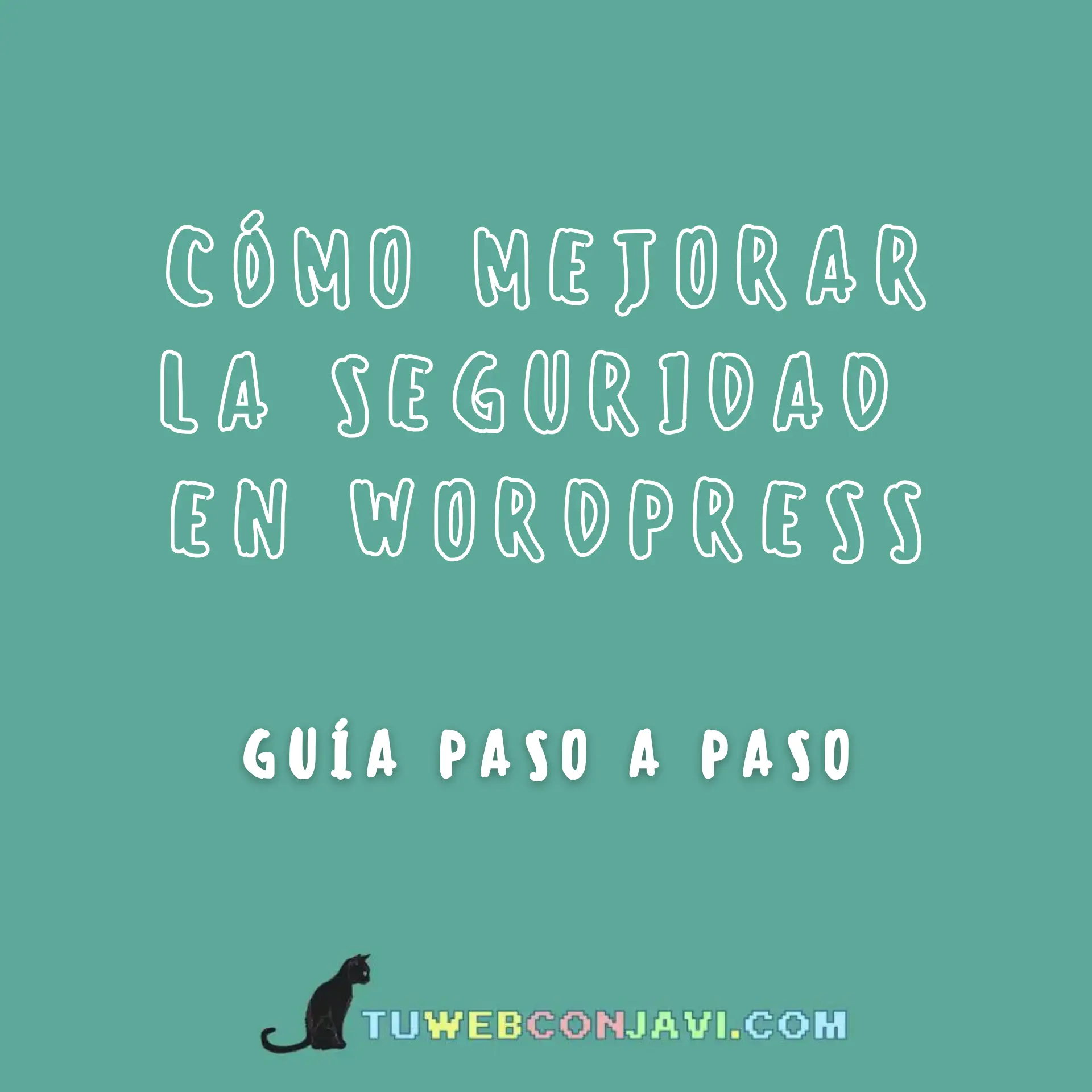Cómo mejorar la seguridad en WordPress 2025
